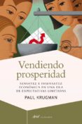 VENDIENDO PROSPERIDAD de KRUGMAN, PAUL 