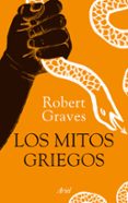 LOS MITOS GRIEGOS (ILUSTRADO) de GRAVES, ROBERT 