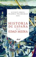 HISTORIA DE ESPAA DE LA EDAD MEDIA de ALVAREZ PALENZUELA, VICENTE ANGEL 