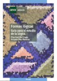 FORMAS LOGICAS. GUIA PARA EL ESTUDIO DE LA LOGICA di CASTRILLO CRIADO, PILAR 
