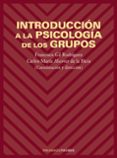 INTRODUCCION A LA PSICOLOGIA DE LOS GRUPOS di GIL RODRIGUEZ, FRANCISCO 