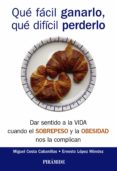 QU FCIL GANARLO, QU DIFCIL PERDERLO de LOPEZ MENDEZ, ERNESTO  COSTA CABANILLAS, MIGUEL 