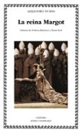 LA REINA MARGOT de DUMAS, ALEXANDRE 