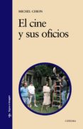 EL CINE Y SUS OFICIOS de CHION, MICHEL 