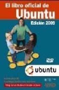 EL LIBRO OFICIAL DE UBUNTU EDICION 2009 (INCLUYE DVD) de HILL, BENJAMIN MAKO 