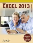 EXCEL 2013 (INFORMATICA PARA MAYORES) de MARTOS RUBIO, ANA 