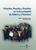 FILOSOFOS FILOSOFIA Y FILOSOFIAS EN LA ENCYCLOPEDIE DE DIDEROT A D ALEMBERT di VV.AA. 