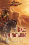 KAZ, EL MINOTAURO (HEROES DE LA DRAGONLANCE N 4) de KNAAK, RICHARD A. 