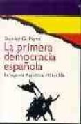 LA PRIMERA DEMOCRACIA ESPAOLA:LA SEGUNDA REPUBLICA, 1931-1936 de PAYNE, STANLEY G. 