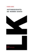 AUTOBIOGRAFIA DE RUBEN DARIO de DARIO, RUBEN 