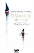 EL MACONDO AFRICANO de BRANDOLI MANZANO, JAVIER 