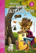 MANUAL DE LOS SERES FANTASTICOS de RAMIREZ, ALEJANDRA CELIS, AGUSTIN CASTILLO, BLANCA 