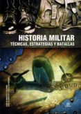 HISTORIA MILITAR de MONTOTO Y DE SIMON, JAIM DE MONTOTO Y COELLO DE PORTUGAL, JAIME 