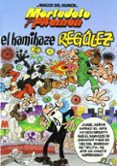 EL KAMIKAZE REGULEZ (MORTADELO Y FILEMON. MAGOS DEL HUMOR N 109) di IBAEZ, FRANCISCO 