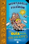 MORTADELO Y FILEMN Y SU GUA PARA LAS VACACIONES de IBAEZ TALAVERA, FRANCISCO 
