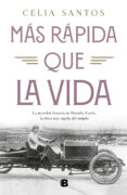 MAS RAPIDA QUE LA VIDA de SANTOS, CELIA 
