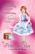 LA PRINCESA CHLOE Y EL VESTIDO DE FLORES di FRENCH, VIVIAN 