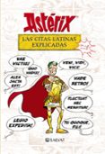 ASTRIX: LAS CITAS LATINAS EXPLICADAS de GOSCINNY, RENE MOLIN, BERNARD-PIERRE 