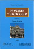 HONORES Y PROTOCOLO (TOMO II) 3 EDC PARTE ESPECIAL de LOPEZ-NIETO Y MALLO, FRANCISCO 