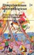 DISQUISICIONES ANTROPOLOGICAS  (2 ED.) de CARO BAROJA, JULIO  TEMPRANO, EMILIO 