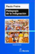 PEDAGOGIA DE LA INDIGNACION de FREIRE, PAULO 