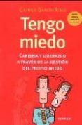 TENGO MIEDO: CARISMA Y LIDERAZGO A TRAVES DE LA GESTION DEL PROPI O MIEDO de GARCIA RIBAS, CARMEN 