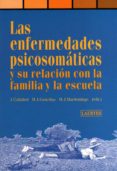 LAS ENFERMEDADES PSICOSOMATICAS Y SU RELACION CON LA FAMILIA Y LA ESCUELA di VV.AA. 