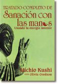 TRATADO COMPLETO DE SANACION CON LAS MANOS di KUSHI, MICHIO 