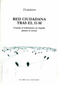 RED CIUDADANA TRAS EL 11-M di VV.AA. 