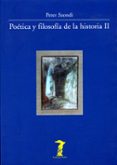 POETICA Y FILOSOFIA DE LA HISTORIA II de SZONDI, PETER 