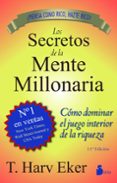 LOS SECRETOS DE LA MENTE MILLONARIA (EDICION ESPECIAL) de EKER, T. HARV 