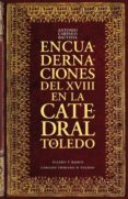 ENCUADERNACIONES DEL XVIII EN LA CATEDRAL DE TOLEDO di CARPALLO BAUTISTA, ANTONIO 