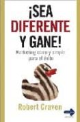 SEA DIFERENTE Y GANE! MARKETING CLARO Y SIMPLE PARA EL EXITO di CRAVEN, ROBERT 