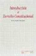 INTRODUCCION AL DERECHO CONSTITUCIONAL di LOPEZ GUERRA, LUIS 