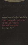 ASEDIO A LO INDECIBLE de LOPEZ-BARALT, LUCE 