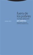 FUERA DE LOS POBRES NO HAY SALVACION di SOBRINO, JON 