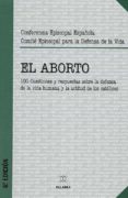 EL ABORTO: 100 CUESTIONES Y RESPUESTAS (6 ED.) di VV.AA. 