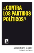 CONTRA LOS PARTIDOS POLTICOS!? de COHN-BENDIT, DANIEL 