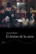 EL DESTINO DE LA CARNE de BUTLER, SAMUEL 