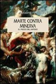 MARTE CONTRA MINERVA: EL PRECIO DEL IMPERIO de YUN, BARTOLOME 