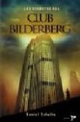 LOS SECRETOS DEL CLUB BILDERBERG di ESTULIN, DANIEL 