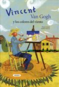 VINCENT VAN GOGH Y LOS COLORES DEL VIENTO di VV.AA. 