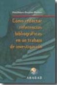 COMO REDACTAR REFERENCIAS BIBLIOGRAFICAS DE INVESTIGACION de BORGOOS MARTINEZ, MARIA DOLORES 