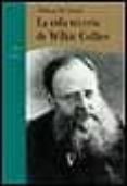 LA VIDA SECRETA DE WILKIE COLLINS di CLARKE, WILLIAM M. 