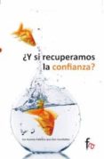 Y SI RECUPERAMOS LA CONFIANZA? de ORTEGA PEREZ, CARLOS ALEJANDRO 