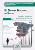 EL SISTEMA NACIONAL DE SALUD. PASADO, PRESENTE Y DESAFOS DE FUTU RO di VV.AA. 