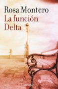 LA FUNCION DELTA de MONTERO, ROSA 