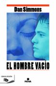 EL HOMBRE VACIO de SIMMONS, DAN 