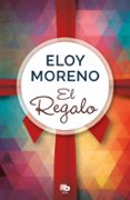 EL REGALO de MORENO, ELOY 