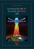 LA EVOLUCION DEL YO, LA UNION DEL TODO, 369 di LOAIZA, CESAR 